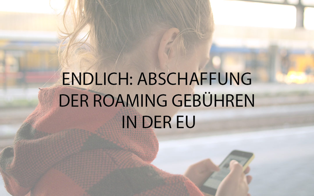 Keine Roaminggebühren innerhalb der EU ab 2014