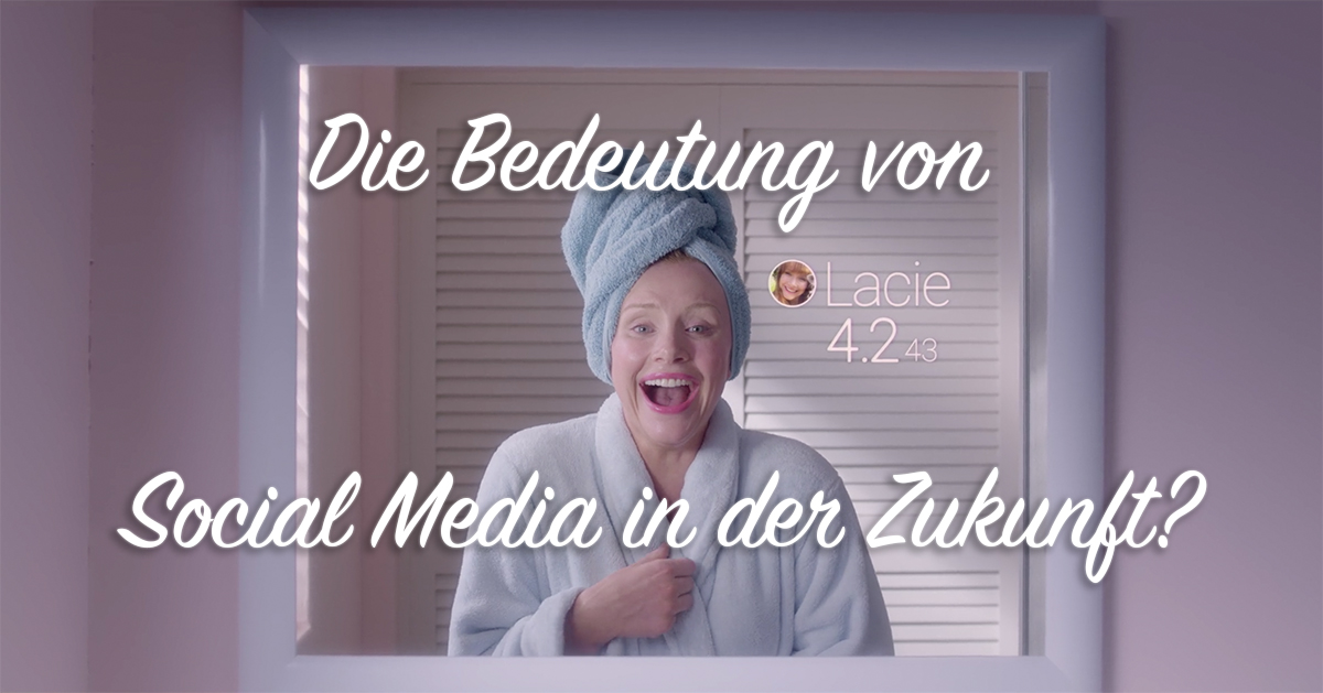 Die kranke Zukunft mit Social Media (Black Mirror, Staffel 3, Episode 1)