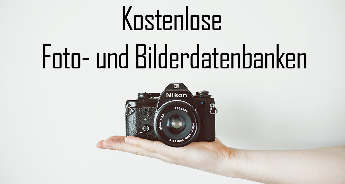 Kostenlose Fotos und Bilderdatenbanken im Internet